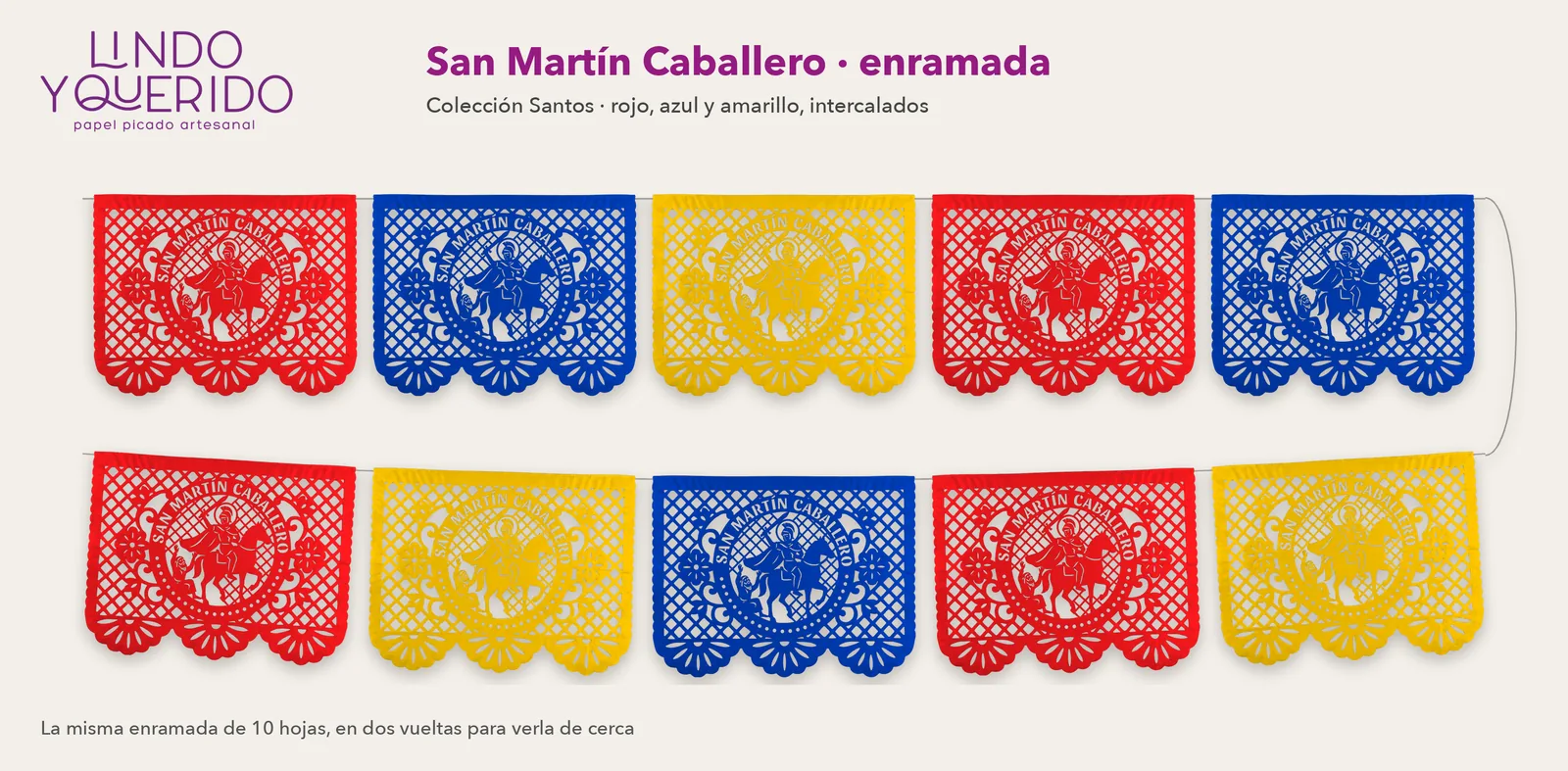 Enramada de papel picado de San Martín Caballero, diez hojas en rojo, azul y amarillo intercalados