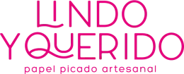 Lindo y Querido — Papel Picado Artesanal